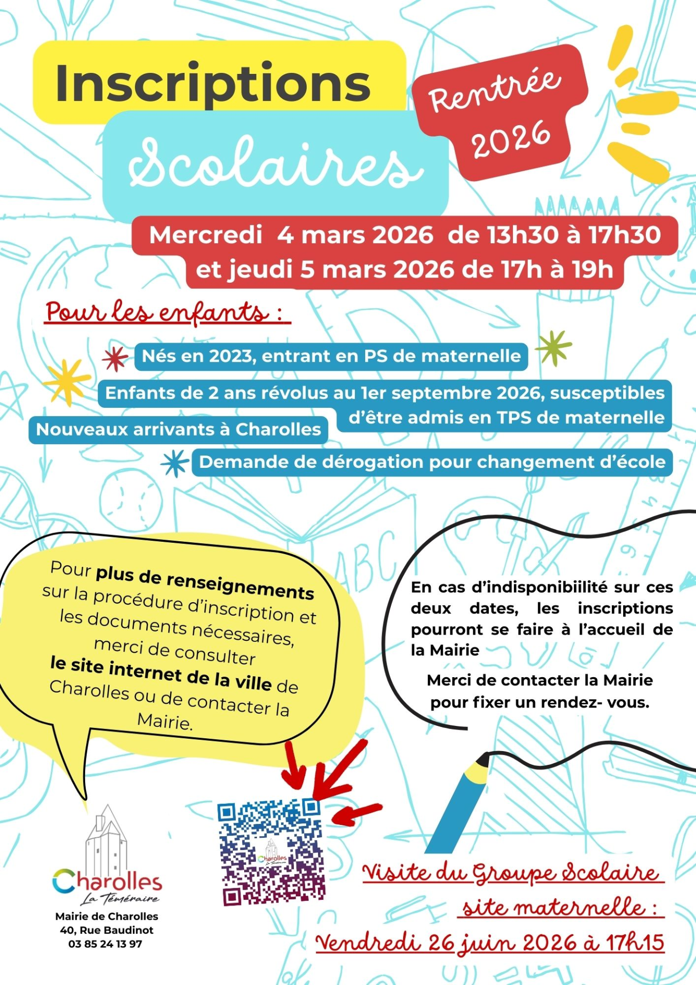  👉L'inscription à l’école n’est pas automatique. Elle nécessite une démarche à la Mairie dans les cas suivants :      Les enfants de 3 ans entrant en petite section de maternelle (nés en 2023).     Les enfants de moins de 3 ans et ayant 2 ans révolus à la date de la rentrée soit nés jusqu’au 31 août 2024 et susceptibles d’être admis en TPS (Toute Petite Section)  Les inscriptions auront lieu en Mairie le  📅Mercredi 4 mars 2026  ⌚13h30 à 17h30  📅Jeudi 5 mars 2026 ⌚17h00 à 19h00  https://www.ville-charolle