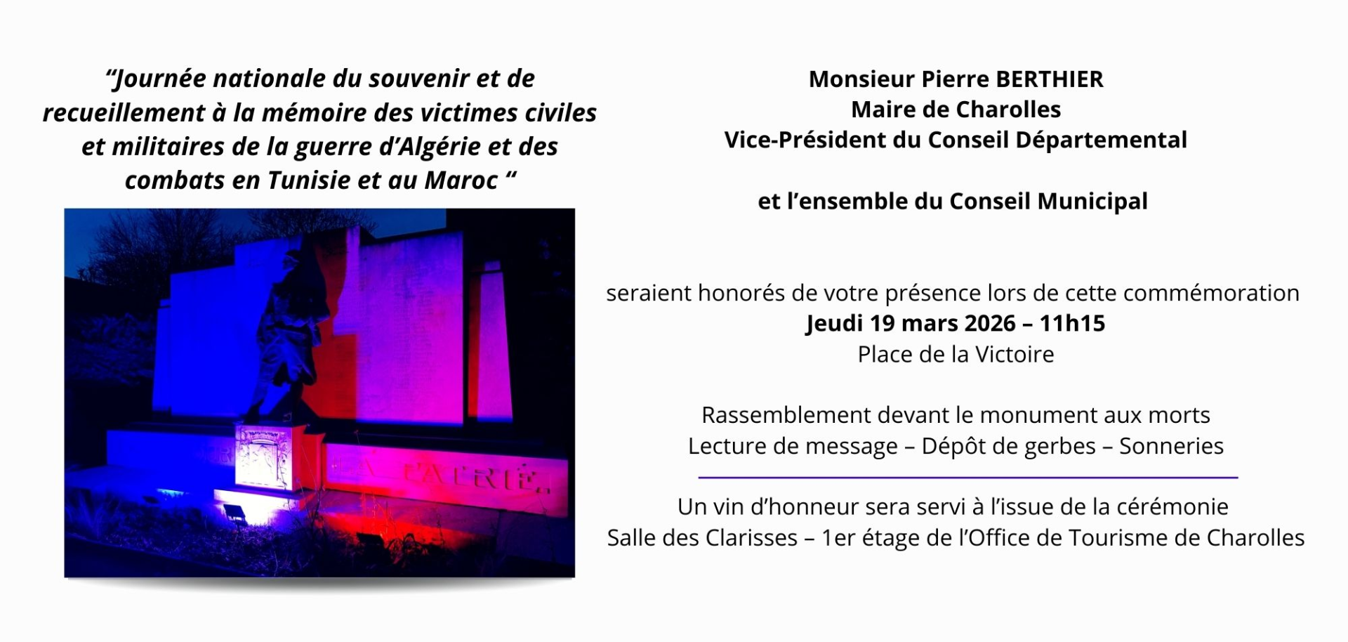 👉Journée nationale du souvenir et de recueillement à la mémoire des victimes civiles et militaires de la guerre d’Algérie et des combats en Tunisie et au Maroc   📅Jeudi 19 mars  ⌚11h15 📫Place de la Victoire à Charolles